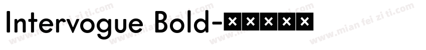 Intervogue Bold字体转换